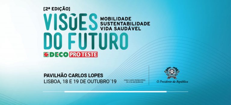 Visões do Futuro 2019 DECO Pro Teste – Lisboa