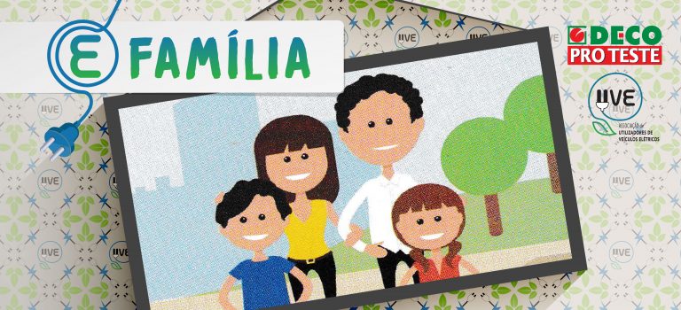 e-Família: A Mobilidade Elétrica é um modo de vida!