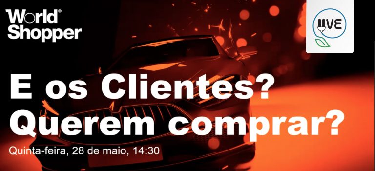 Webinar World Shopper – E os Clientes? Querem comprar automóvel?