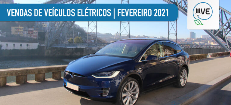 Vendas de Veículos Elétricos recuperam em Fevereiro de 2021