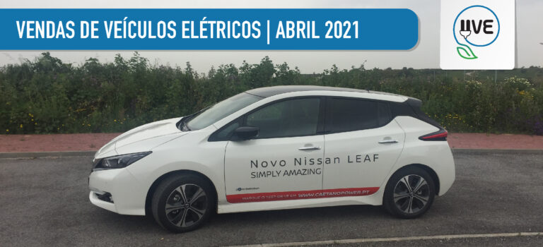 Vendas Veículos 100% elétricos cresceram 32% em abril 2021