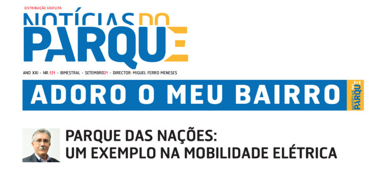 Parque das Nações: Um exemplo na Mobilidade Elétrica Parque das Nações: Um exemplo na Mobilidade Elétrica