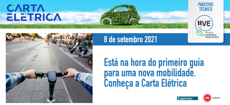 Está na hora do primeiro guia para uma nova mobilidade. Conheça a Carta Elétrica Está na hora do primeiro guia para uma nova mobilidade. Conheça a Carta Elétrica