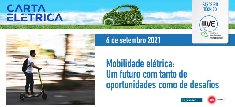 Mobilidade elétrica: Um futuro com tanto de oportunidades como de desafios