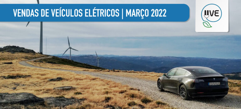Em março de 2022 os Veículos Elétricos superaram as vendas dos veículos a gasóleo