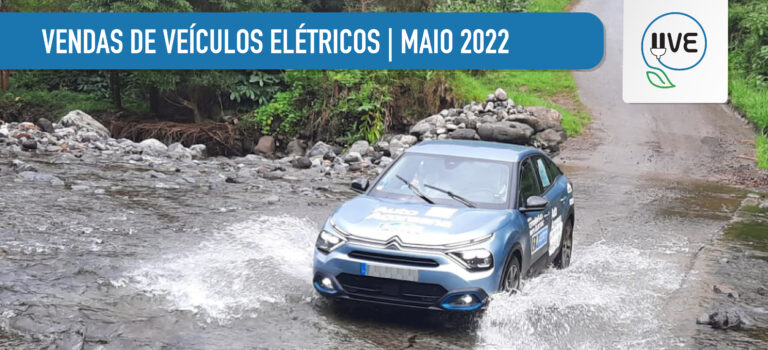 Vendas de Veículos Elétricos em maio 2022 com crescimento consolidado