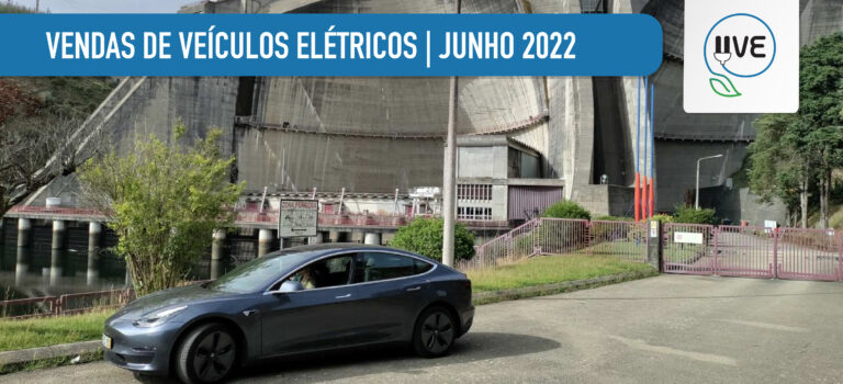 Vendas de Veículos Elétricos, em junho de 2022, voltam a superar os veículos a gasóleo, pelo 4º mês consecutivo!